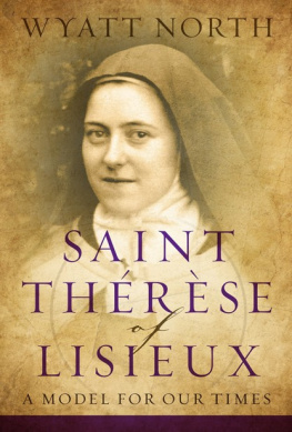 North - Saint Therese of Lisieux: A Model for Our Times