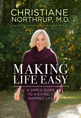 Northrup - Making life easy: a simple guide to a divinely inspired life