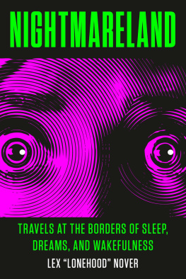 Nover Nightmareland: travels at the borders of sleep, dreams, and wakefulness