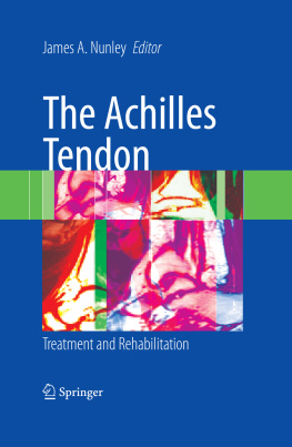 Nunley The Achilles Tendon: Treatment and Rehabilitation