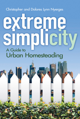 Nyerges Extreme Simplicity: a Guide to Urban Homesteading