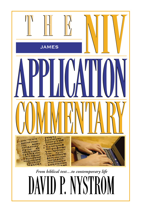 James the NIV application commentary from biblical text--to contemporary life - image 1