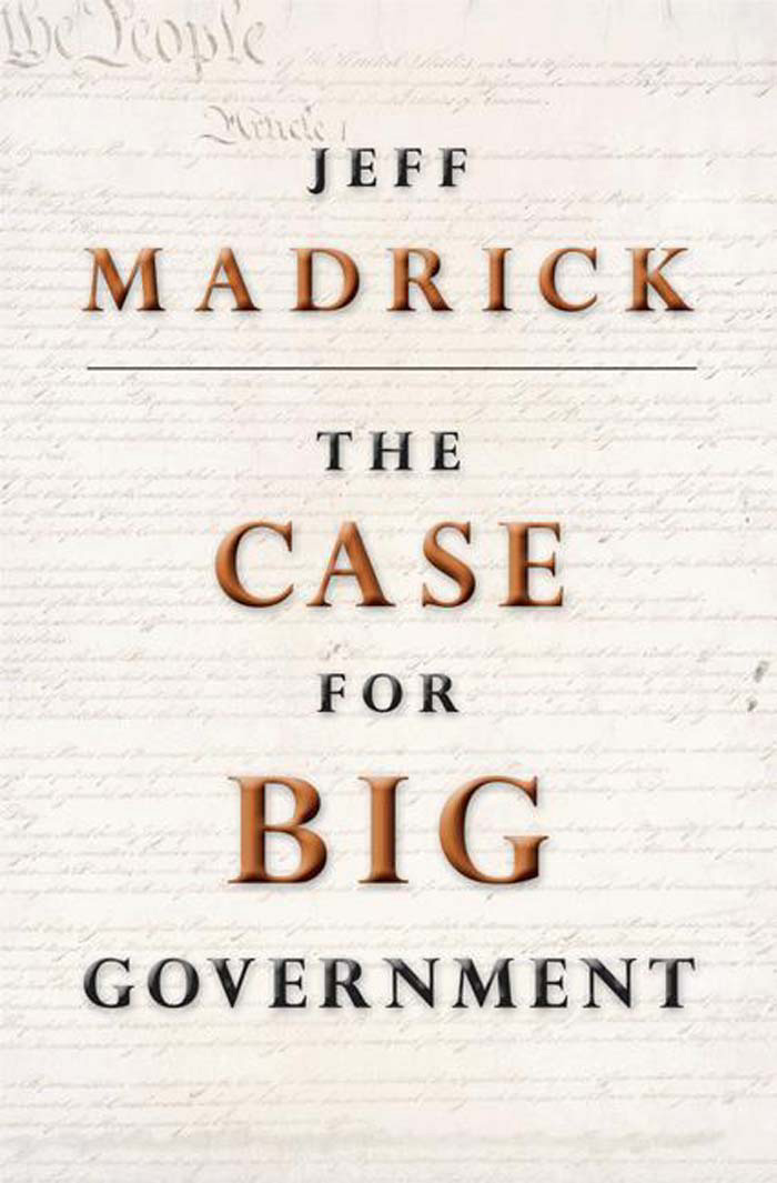 THE CASE FOR BIG GOVERMENT The Public Square Book SeriesPrinceton - photo 1