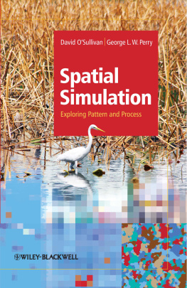 O - Spatial simulation. Perry, And George L.W. Perry: exploring pattern and process