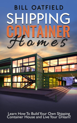 Oatfield - Shipping container homes: learn how to build your own shipping container house and live your dream!