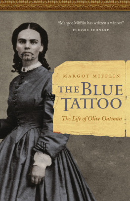 Oatman Olive Ann - The blue tattoo: the life of Olive Oatman