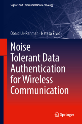 Obaid Ur-Rehman - Noise Tolerant Data Authentication for Wireless Communication