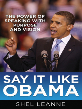 Obama Barack Say It Like Obama: The Power of Speaking With Purpose and Vision