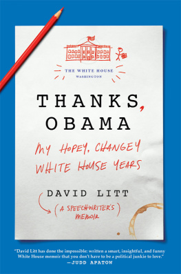 Obama Barack Thanks, Obama: My Hopey Changey White House Years