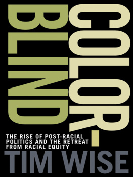 Obama Barack - Colorblind: Barack Obama, post-racial Liberalism and the retreat from racial equity