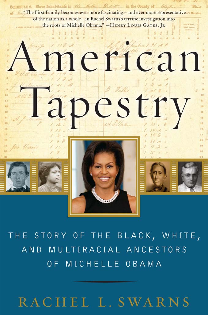 A MERICAN T APESTRY THE STORY OF THE BLACK WHITE AND MULTIRACIAL ANCESTORS - photo 1