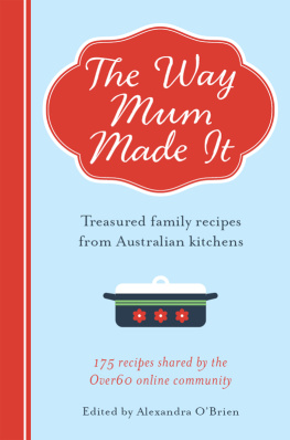 OBrien - The way mum made it: treasured family recipes from Australian kitchens