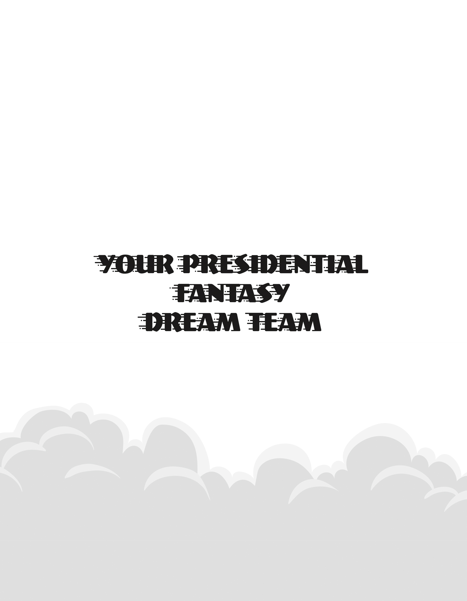 Your Presidential Fantasy Dream Team - photo 8