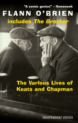 OBrien - The Various Lives of Keats and Chapman: Including The Brother