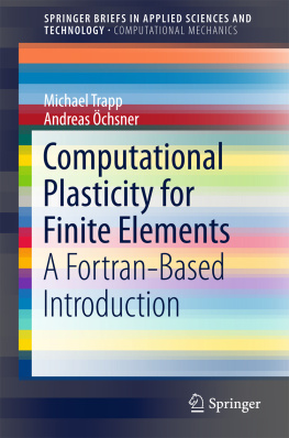 Öchsner Andreas. - Computational Plasticity for Finite Elements: a Fortran-Based Introduction