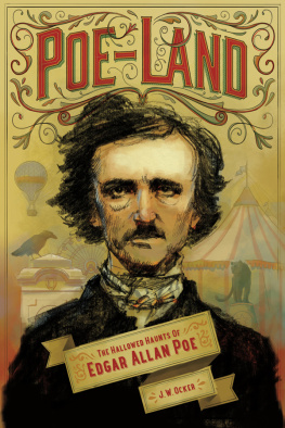 Ocker J. W. Poe-Land: the hallowed haunts of Edgar Allan Poe