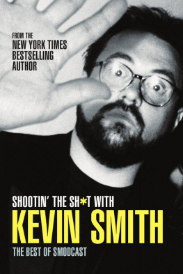 Smith - Shootin the sh*t with kevin smith: the best of smodcast