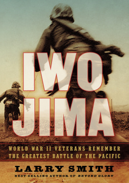 Smith Iwo Jima: World War II veterans remember the greatest battle of the Pacific