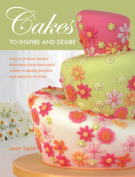 Smith - Cakes to Inspire and Desire