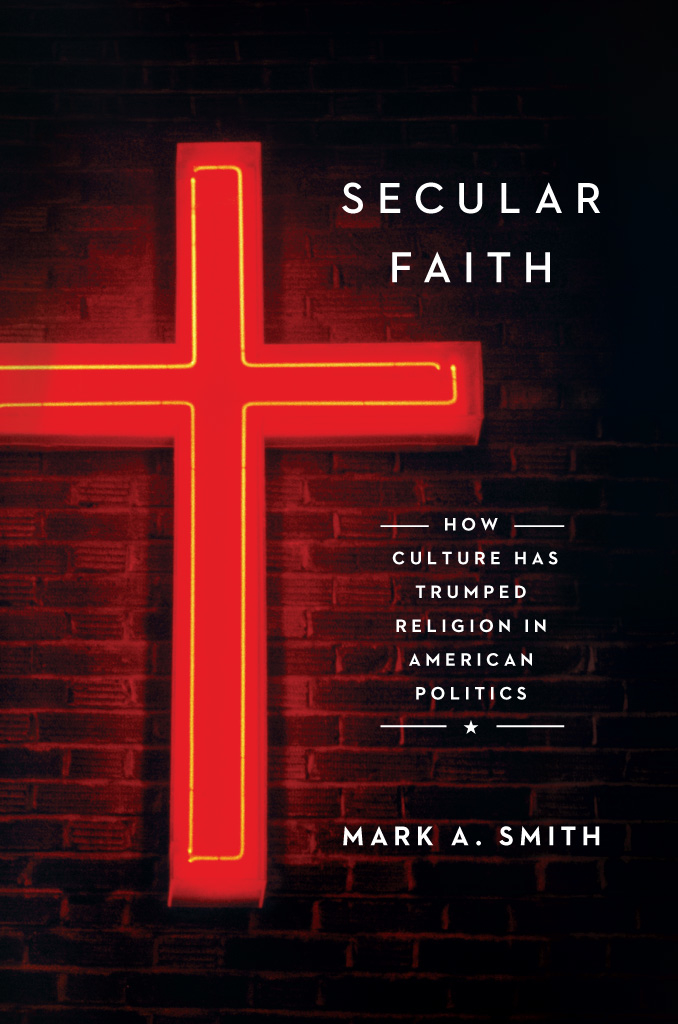 Secular Faith Secular Faith How Culture Has Trumped Religion in American - photo 1