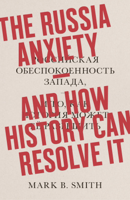 Smith - The Russia anxiety: and how history can resolve it