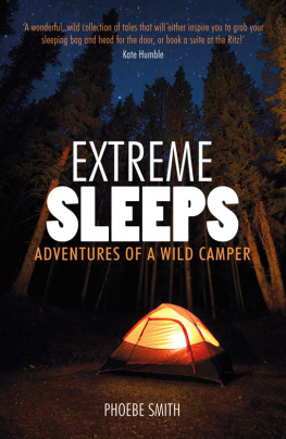 Smith - Extreme Sleeps: Adventures of a Wild Camper