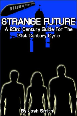 Smith - Strange Future: A 23rd Century Guide for the 21st Century Cynic