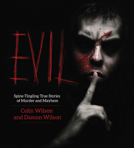 Wilson Colin Evil: spine-tingling true stories of murder and mayhem