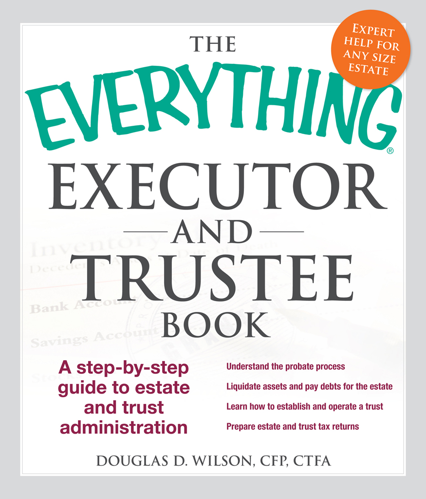 THE EXECUTOR AND TRUSTEE BOOK A step-by-step guide to estate and trust - photo 1