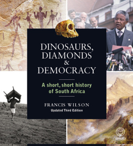 Wilson Dinosaurs, Diamonds and Democracy: a short, short history of South Africa