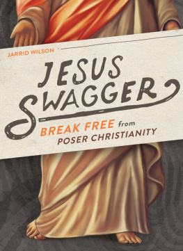 Wilson - Jesus swagger: break free from poser Christianity