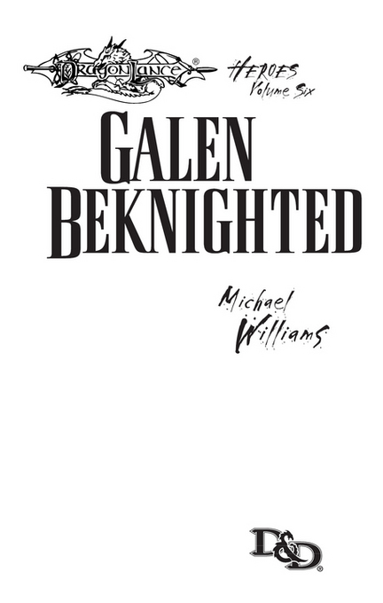 GALEN BEKNIGHTED D RAGONLANCE Heroes II Volume Three 1990 TSR Inc 2004 - photo 3