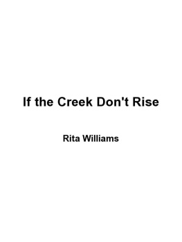 Williams If the creek dont rise: my life out West with the last Black widow of the Civil War