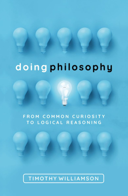 WILLIAMSON - DOING PHILOSOPHY: how philosophers think