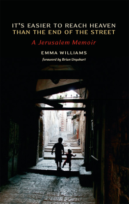 Williams - Its easier to reach heaven than the end of the street: a Jerusalem memoir