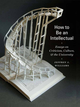 Williams How to Be an Intellectual: Essays on Criticism