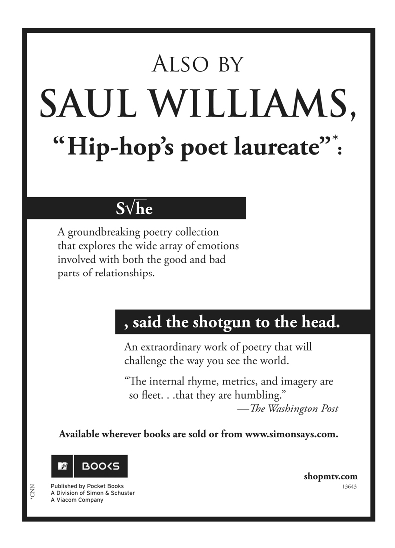 THE DEAD EMCEE SCROLLS ALSO BY SAUL WILLIAMS said the shotgun to the head - photo 3