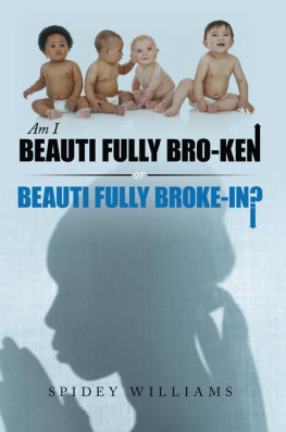 Williams - Am I Beauti Fully Bro-ken Or Beauti Fully Broke-in?