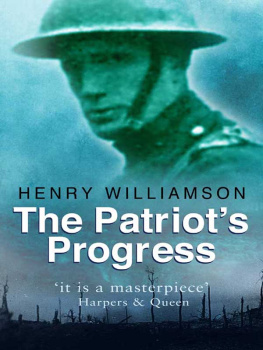 Williamson Anne - The A patriots progress: Henry Williamson and the First World War