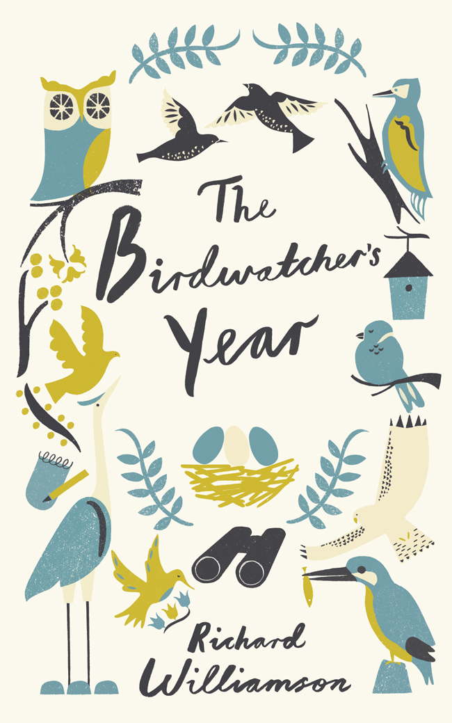 THE BIRDWATCHERS YEAR Copyright Richard Williamson 2013 Illustrations by - photo 1