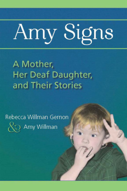 Willman Amy - Amy signs: a mother, her deaf daughter, and their stories