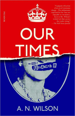 Wilson - Our Times: The Age of Elizabeth II