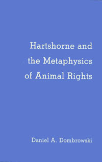 title Hartshorne and the Metaphysics of Animal Rights SUNY Series in - photo 1