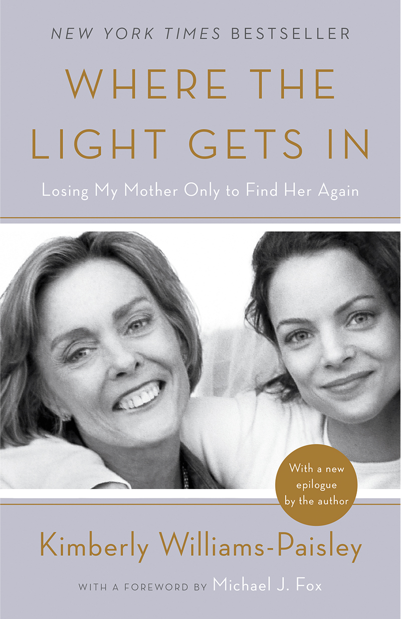 Praise for WHERE THE LIGHT GETS IN Kimberly Williams-Paisley has written a - photo 1