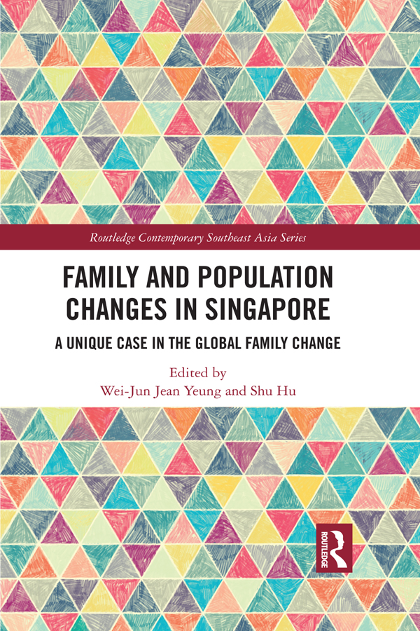 Family and Population Changes in Singapore This book depicts the evolution of - photo 1