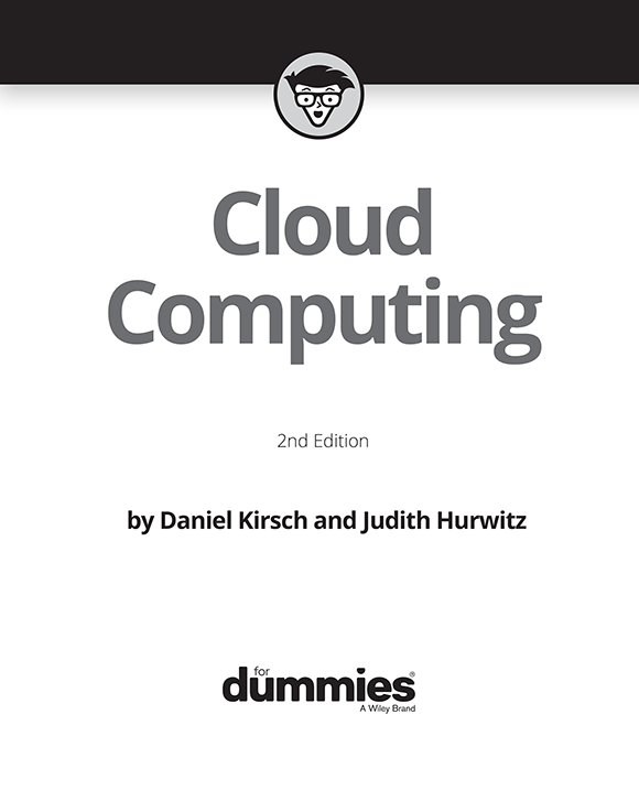 Cloud Computing For Dummies 2nd Edition Published by John Wiley Sons - photo 2