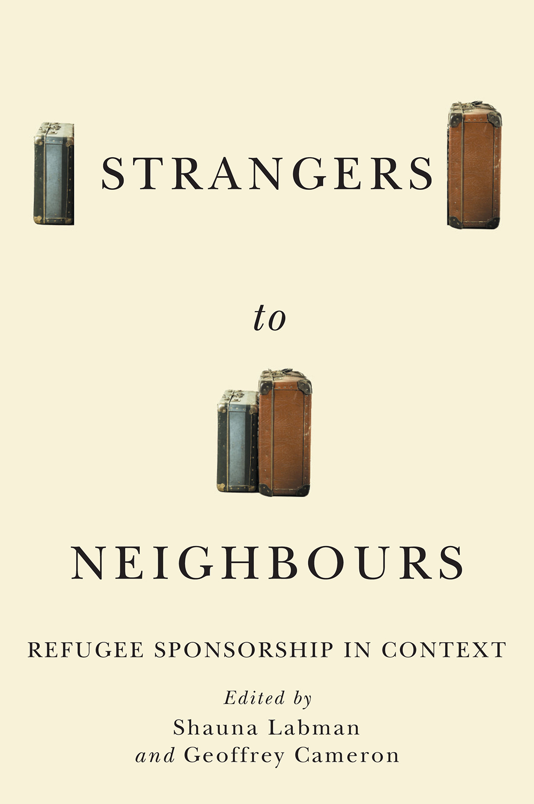 STRANGERS TO NEIGHBOURS M C GILL-QUEENS REFUGEE AND FORCED MIGRATION STUDIES - photo 1