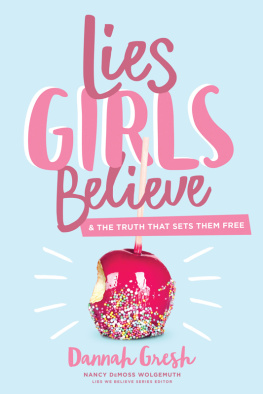 Dannah Gresh Lies Girls Believe