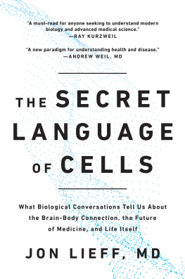 Jon Lieff - The Secret Language of Cells