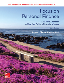 Jack R. Kapoor - Focus on Personal Finance: An Active Approach to Help You Achieve Financial Literacy, Sixth Edition